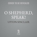 Cover: O Shepherd, Speak! - Blackstone Publishing