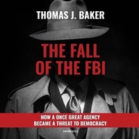 Abbildung von: The Fall of the FBI - Blackstone Publishing