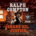Cover: Ralph Compton: Snake Oil Justice - Blackstone Publishing