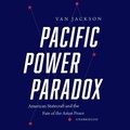Cover: Pacific Power Paradox - Blackstone Publishing