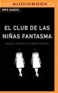 Cover: El Club de la Ninas Fantasma - Audible Studios on Brilliance