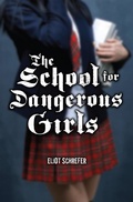 Cover: The School for Dangerous Girls - Scholastic Inc.