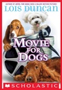 Cover: Movie for Dogs - Scholastic Inc.