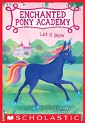 Cover: Let It Glow - Scholastic Inc.