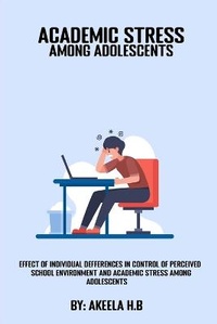 Abbildung von: Effect of individual differences in control of perceived school environment and academic stress among adolescents - Ahmed Faraz Hussain