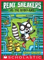 Cover: Remy Sneakers vs. the Robo-Rats - Scholastic Press