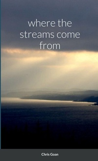 Enlarge image Cover: where the streams come from - Lulu.com