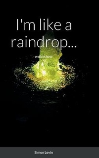 Enlarge image Cover: I'm like a raindrop... - Lulu.com
