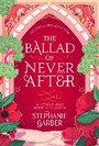 Cover: The Ballad of Never After - Hodder & Stoughton