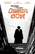 Cover: Regarding the Matter of Oswald's Body - Boom Entertainment