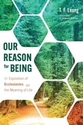 Cover: Our Reason for Being - Wipf & Stock Publishers