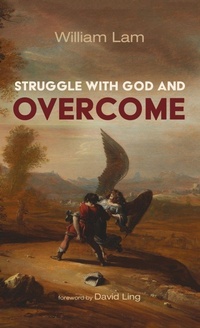 Enlarge image Cover: Struggle with God and Overcome - Wipf & Stock Publishers