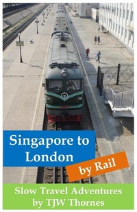 Abbildung von: Singapore to London by Rail - Wash House Publishing