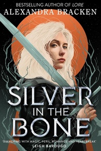 Enlarge image Cover: Silver in the Bone - Quercus Children's Books
