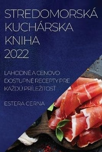 Abbildung von: Stredomorska Kucharska Kniha 2022 - ESTERA CERNA