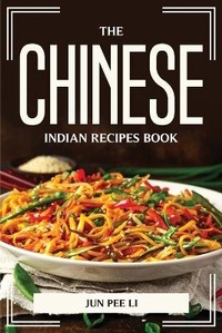 Abbildung von: The Chinese-Indian Recipes Book - Jun Pee Li
