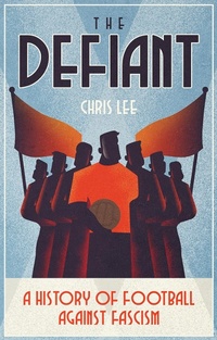 Abbildung von: The Defiant - Pitch Publishing Ltd