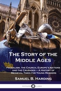 Cover: Story of the Middle Ages - Pantianos Classics