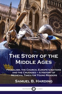 Enlarge image Cover: Story of the Middle Ages - Pantianos Classics