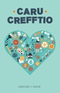 Cover: Caru Crefftio - Gwasg Carreg Gwalch
