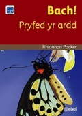 Cover: Cyfres Darllen Difyr: Bach! Pryfed yr ardd - Atebol
