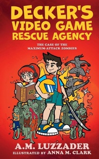 Enlarge image Cover: Decker's Video Game Rescue Agency - Knowledge Forest Press