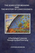 Cover: The Search For Meaning and The Mystery of Consciousness - Karnak Press