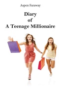 Cover: Diary of A Teenage Millionaire - Haven Street Publishing
