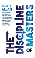 Cover: The Discipline of Masters - Scott Allan Publishing, LLC