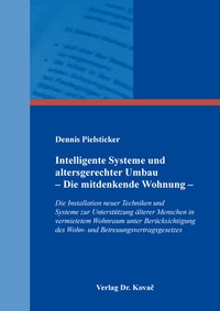 Abbildung von: Intelligente Systeme und altersgerechter Umbau - Die mitdenkende Wohnung - - Kovac, Dr. Verlag
