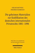 Abbildung von: Die geheimen Materialien zur Kodifikation des deutschen internationalen Privatrechts 1881 - 1896 - Mohr Siebeck
