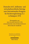 Abbildung von: Deutsche zivil-, kollisions- und wirtschaftsrechtliche Beiträge zum Internationalen Kongress für Rechtsvergleichung (X.) in Budapest 1978 - Mohr Siebeck