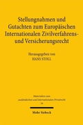 Abbildung von: Stellungnahmen und Gutachten zum Europäischen Internationalen Zivilverfahrens- und Versicherungsrecht - Mohr Siebeck