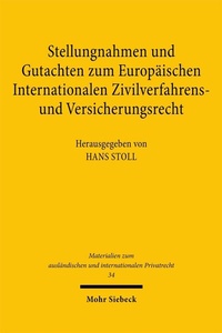 Abbildung von: Stellungnahmen und Gutachten zum Europäischen Internationalen Zivilverfahrens- und Versicherungsrecht - Mohr Siebeck