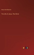 Cover: The Life of Jesus, The Christ - Outlook Verlag