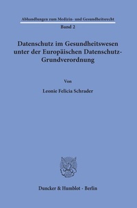 Abbildung von: Datenschutz im Gesundheitswesen unter der Europäischen Datenschutz-Grundverordnung. - Duncker & Humblot