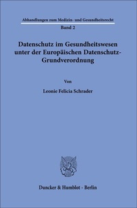 Abbildung von: Datenschutz im Gesundheitswesen unter der Europäischen Datenschutz-Grundverordnung. - Duncker & Humblot