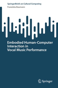 Abbildung von: Embodied Human-Computer Interaction in Vocal Music Performance - Springer