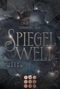 Cover: Das Orakel der Spiegelwelt (Die Spiegelwelt-Trilogie 3) - Impress