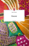 Cover: Vincent. Life is a Story - story.one - story.one publishing