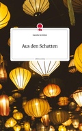 Cover: Aus den Schatten. Life is a Story - story.one - story.one publishing