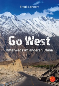 Abbildung von: Go West. Unterwegs im anderen China - BoD - Books on Demand