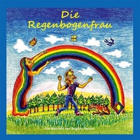 Enlarge image Cover: Die Regenbogenfrau - Homebooks
