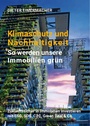 Bild: Klimaschutz und Nachhaltigkeit - so werden unsere Immobilien gr&uuml;n - Edition Immobilien und Werte