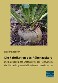 Enlarge image Cover: Die Fabrikation des Rübenzuckers - Fachbuchverlag-Dresden