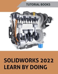 Abbildung von: SOLIDWORKS 2022 Learn By Doing (COLORED) - Kishore