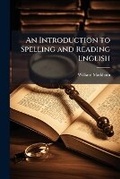 Cover: An Introduction to Spelling and Reading English - Nabu Press