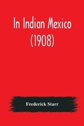 Cover: In Indian Mexico (1908) - Alpha Editions