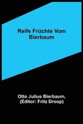 Cover: Reife Fruechte vom Bierbaum - Alpha Editions