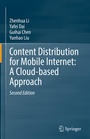 Cover: Content Distribution for Mobile Internet: A Cloud-based Approach - Springer